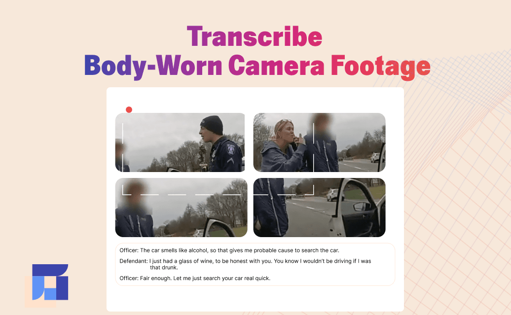 How to Transcribe Body-Worn Cam Footage